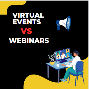 Understand the Key Differences Between Virtual Events and Webinars