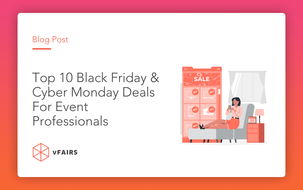 Top 10 Black Friday & Cyber Monday Deals For Event Professionals