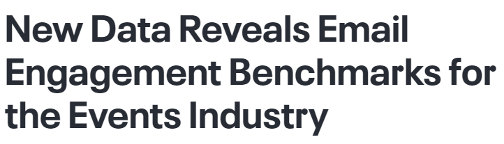 New Data Reveals Email Engagement Benchmarks for the Events Industry