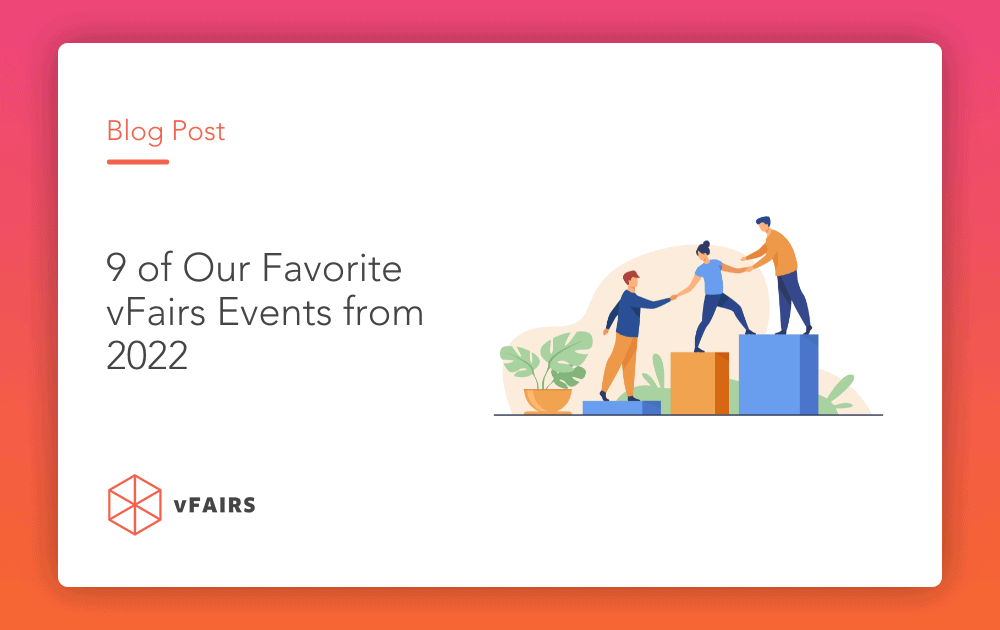 9 of Our Favorite vFairs Events from 2022