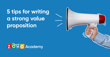 5 Ways to Showcase Your Value Proposition | Zoho Academy