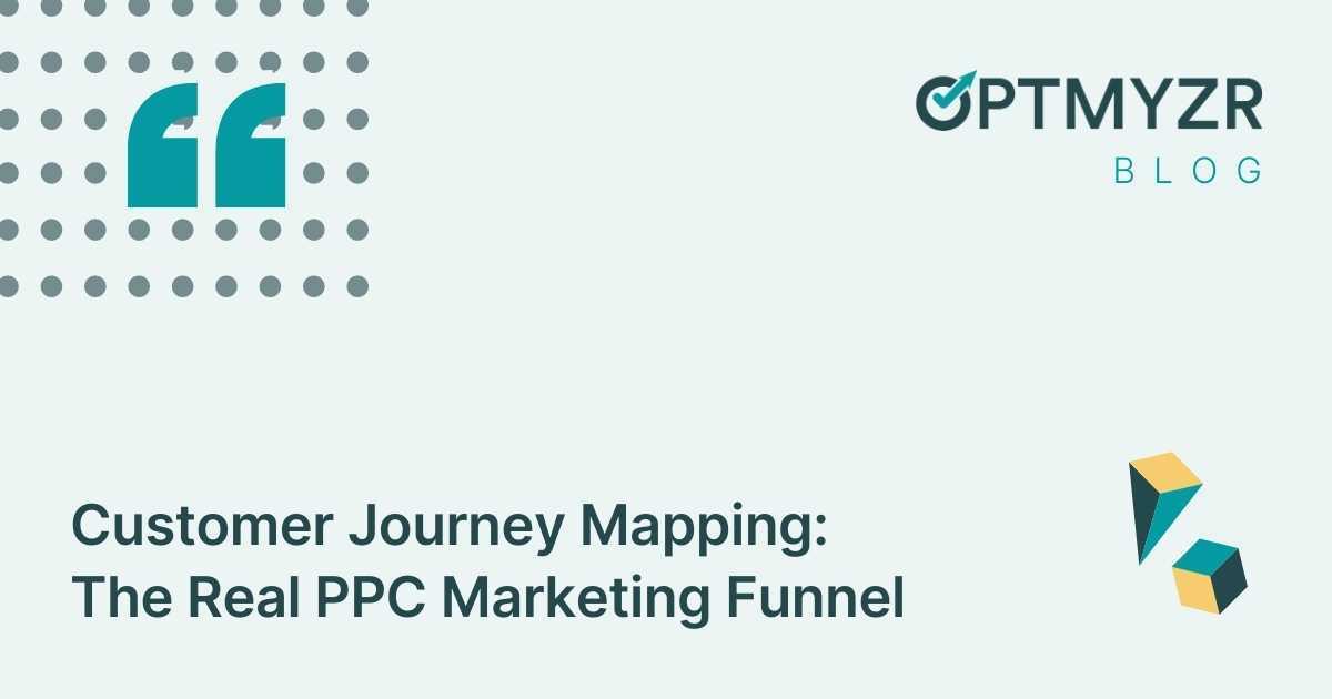 Customer Journey Mapping: The Real PPC Marketing Funnel