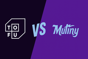 Tofu vs. Mutiny: Which is Best for ABM Campaigns?