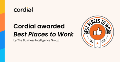 Cordial Awarded Best Places to Work: 'Best Culture I Have Seen in 15 Years'