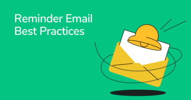 Reminder Emails: The Art of Staying Top of Mind With Customers