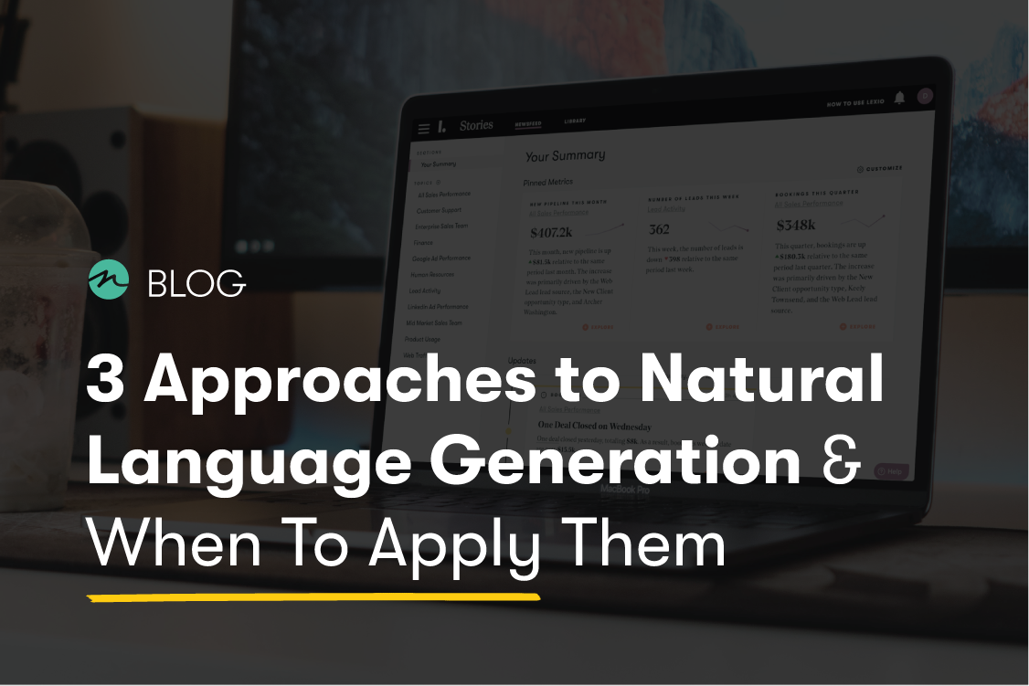 3 Approaches to Natural Language Generation & When To Apply Them