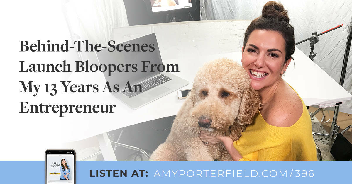 #396: Behind-The-Scenes Launch Bloopers From My 13 Years As An Entrepreneur