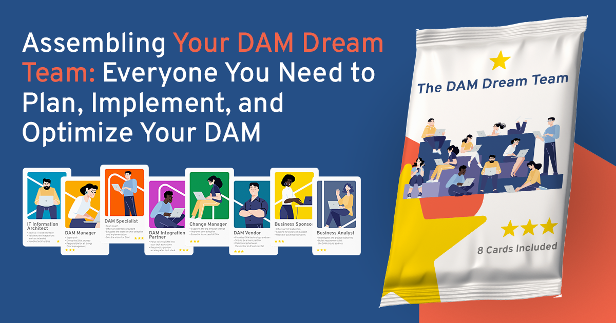 Assembling Your DAM Dream Team