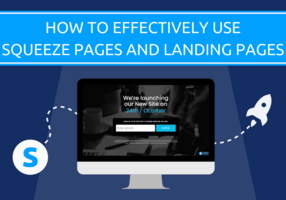 How to Effectively Use Squeeze Pages and Landing Pages for Your Online Business