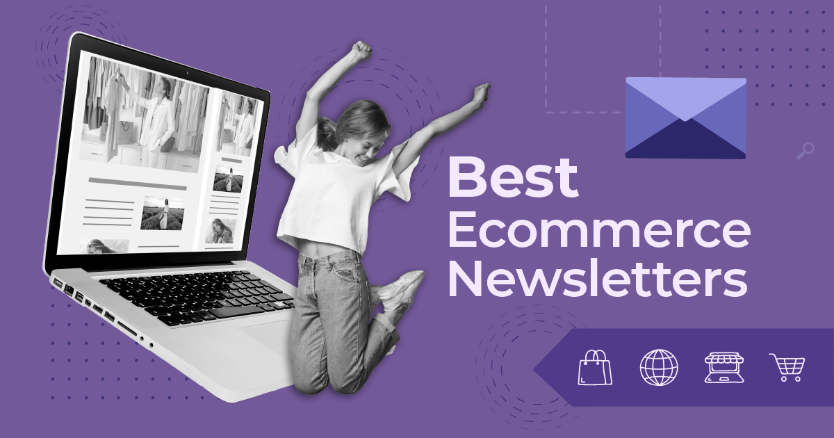 15+ Best Ecommerce Newsletters To Follow In 2024