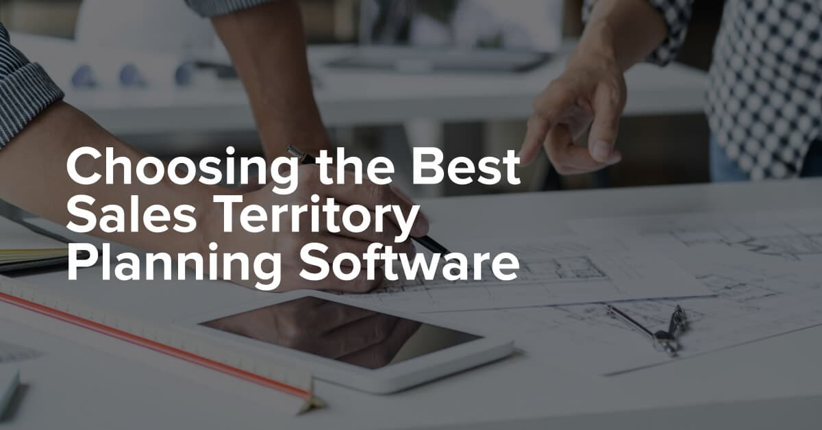 Choosing the Best Sales Territory Planning Software