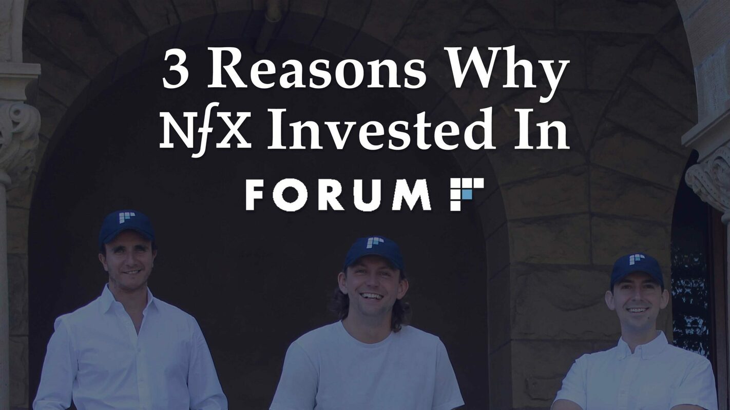 3 Reasons Why NFX Invested In Forum Brands