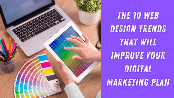 The 10 Web Design Trends That Will Improve Your Digital Marketing Plan - The Crowdfire blog