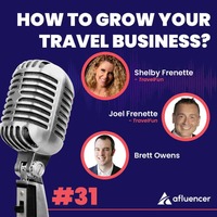 How To Grow Your Travel Business? | Shelby And Joel Frenette – TravelFun