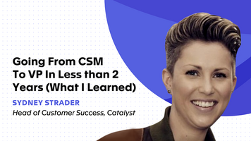 Going From CSM To VP In Less than 2 Years (What I Learned)