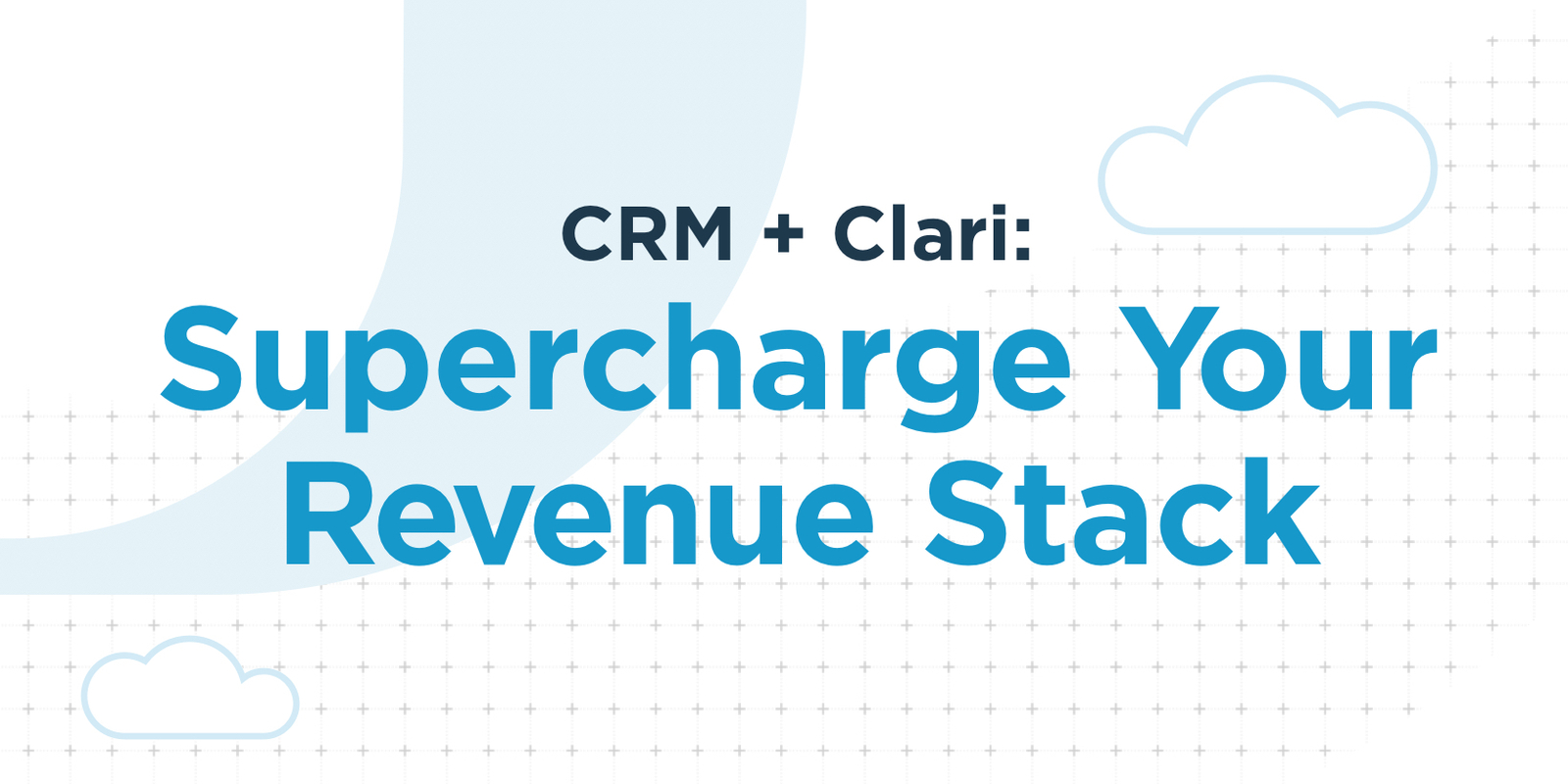 Supercharge your Revenue Stack with Clari (infographic)