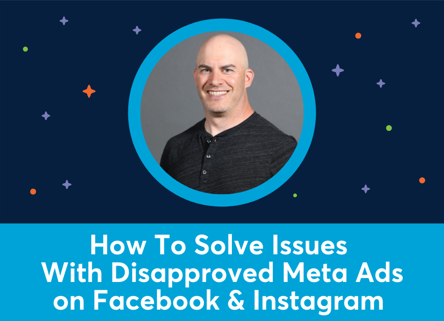 How To Solve Issues With Disapproved Meta Ads on Facebook & Instagram (Lowell Brown)