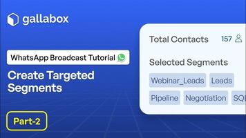 WhatsApp Broadcast Tutorial Part 2 - Create Targeted Segments