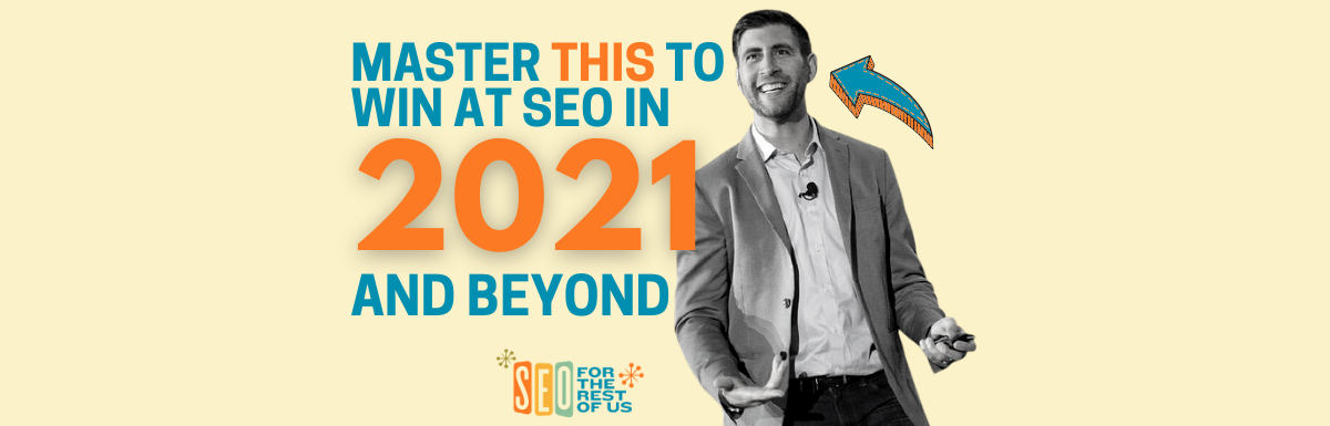 The KEY to SEO in 2021 & Beyond? Become Somebody's Favorite (with Jay Acunzo)