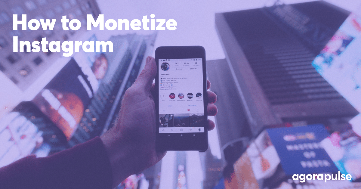 How to Monetize Instagram: The 8 Top Ways to Make Money on Instagram
