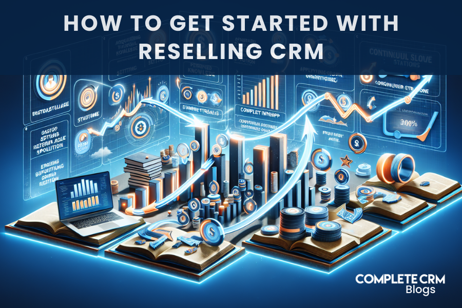 How to Get Started with Reselling CRM