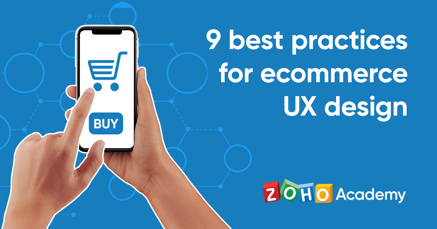 9 ​Ecommerce UX Best Practices​ in Action (Case Study) ​| Zoho Academy
