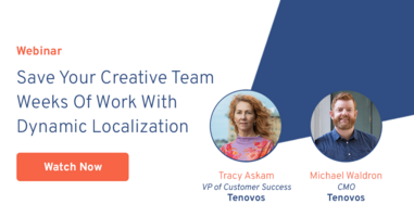 Save Your Creative Team Weeks Of Work With Dynamic Localization