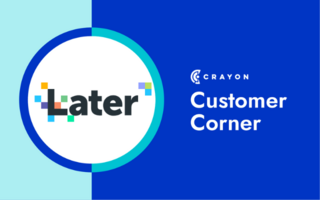 Customer Corner: How Later Created a Must-Read Competitive Newsletter with a Little Help from the Kardashians