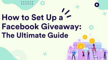 How to Set Up a Facebook Giveaway: The Ultimate Guide
