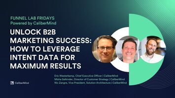 Funnel Lab Fridays: Unlocking B2B Marketing Success: How to Leverage Intent Data or Maximum Results