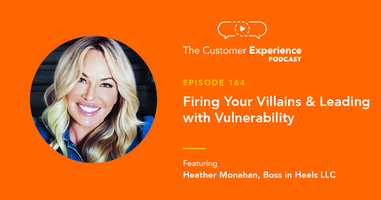 Firing Your Villains & Leading with Vulnerability