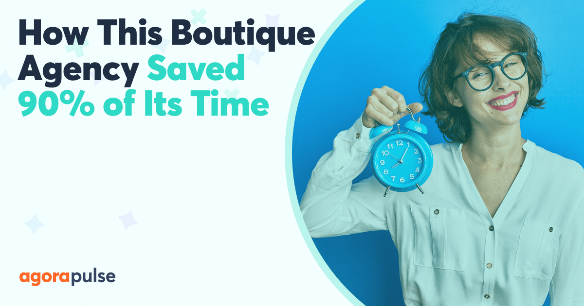 How This Boutique Agency Saved 90% of Its Time Managing Social