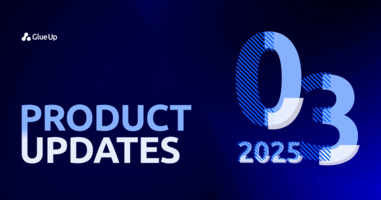 Glue Up Monthly Updates: March • Glue Up