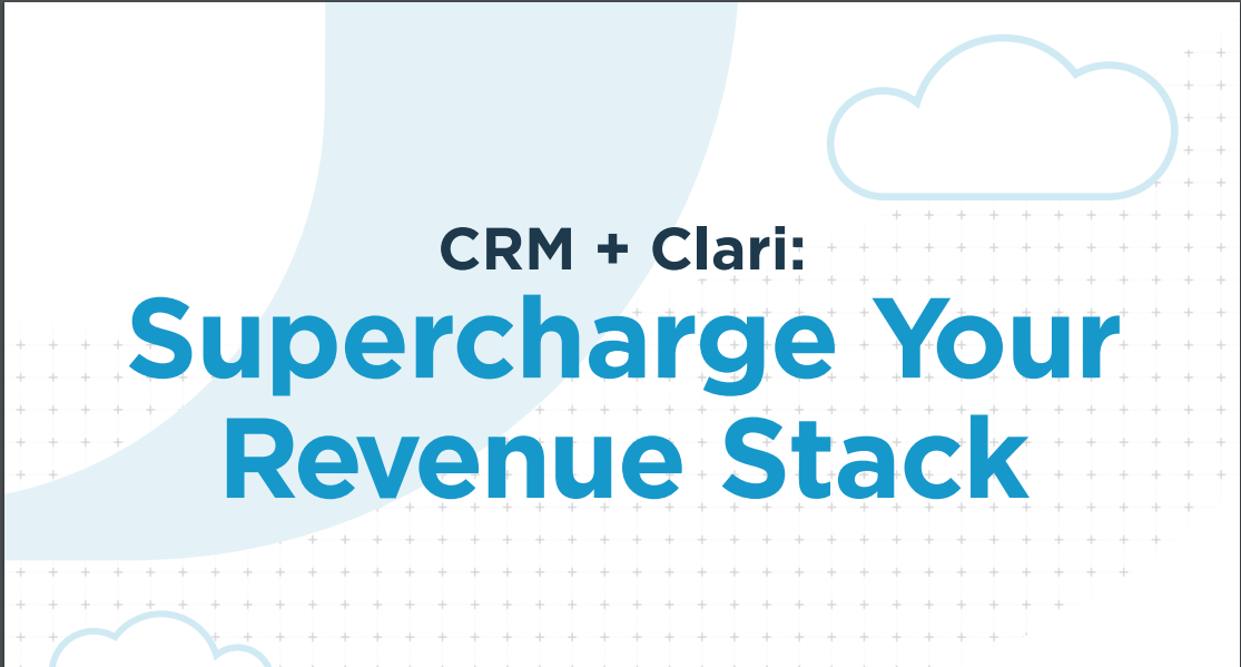 CRM + Clari: Supercharge Your Revenue Stack
