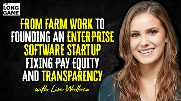 From Farm Work to Founding an Enterprise Software Startup Fixing Pay Equity and Transparency with Lisa Wallace
