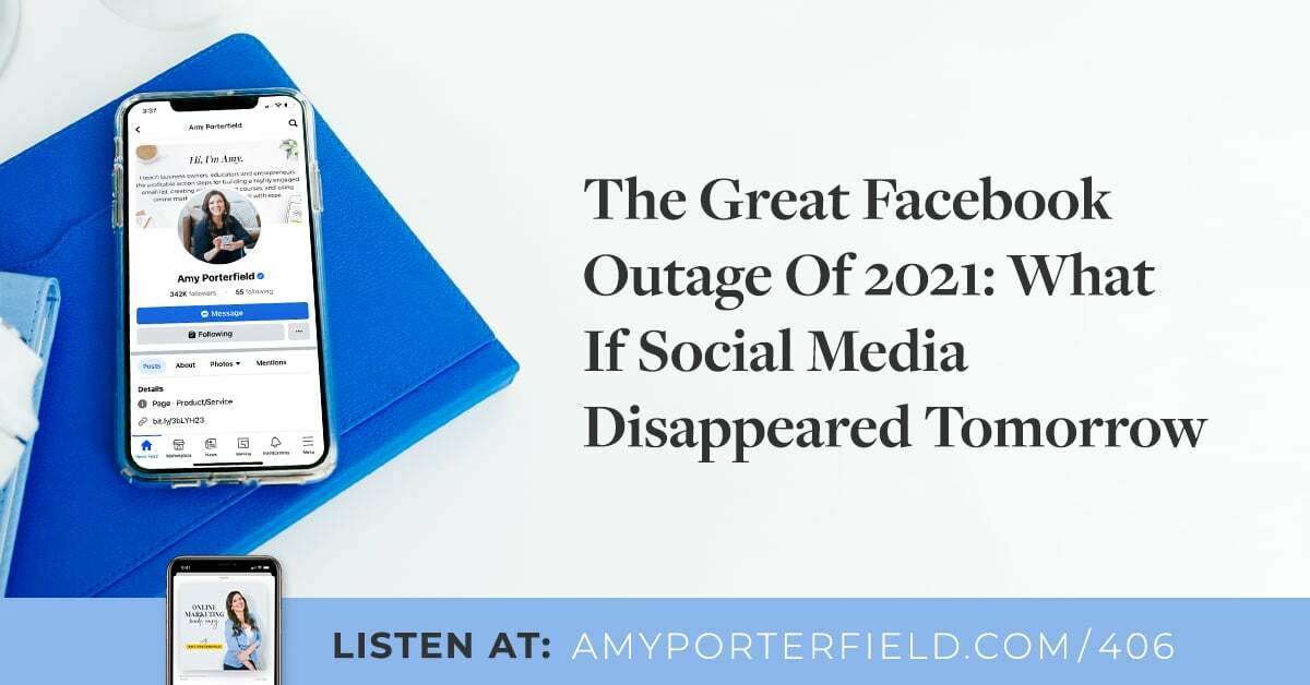 #406: The Great Facebook Outage Of 2021: What If Social Media Disappeared Tomorrow 