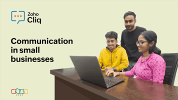 A small business's guide to making the most of Zoho Cliq