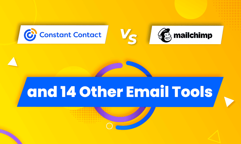 CONSTANT CONTACT VS MAILCHIMP AND 14 OTHER EMAIL TOOLS