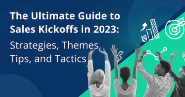 The ultimate guide to sales kickoffs: Strategies, themes, tips and tactics