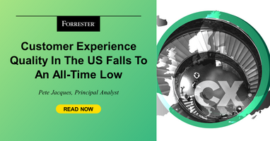 Customer Experience Quality In The US Falls To An All-Time Low