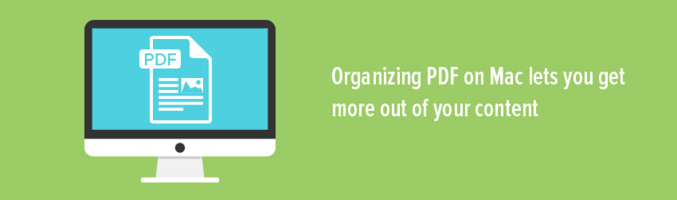 Organizing PDF on Mac lets you get more out of your content - Foxit PDF Blog