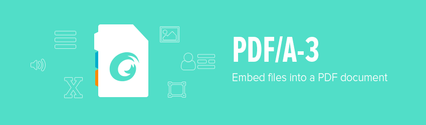PDF/A-3 – embed files into a PDF document - Foxit PDF Blog
