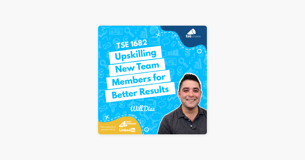 Will Diaz | Upskilling New Team Members for Better Results
