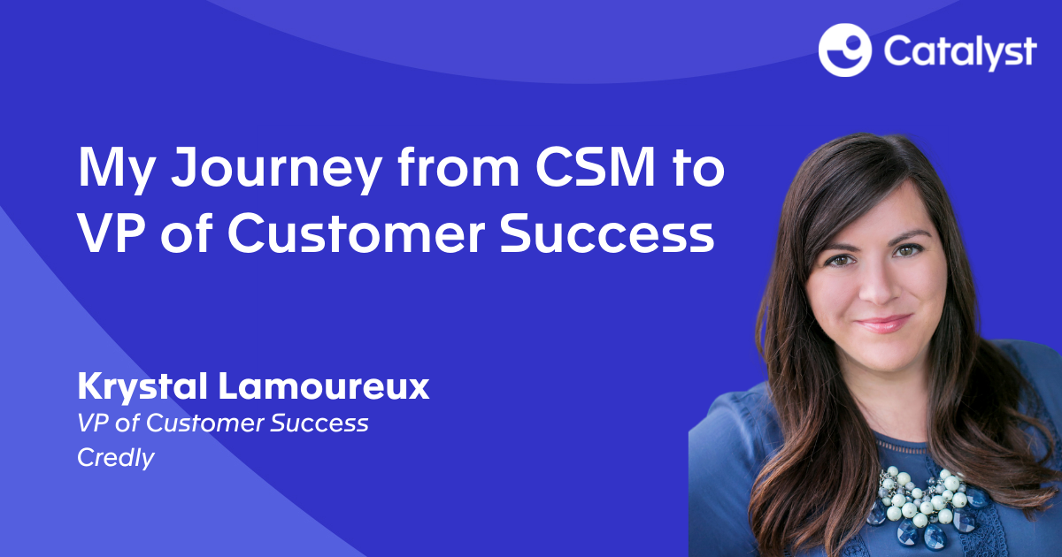 My Journey From CSM to VP of Customer Success