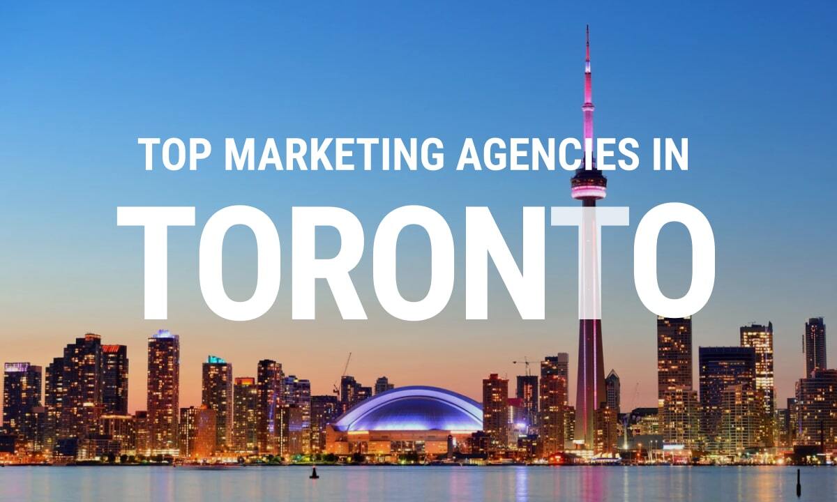 Toronto's Top Marketing Agencies: Find the Perfect Partner for Your Business