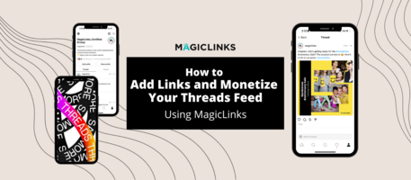 Threads by Instagram: How To Add Links To Posts & Monetize Your Feed