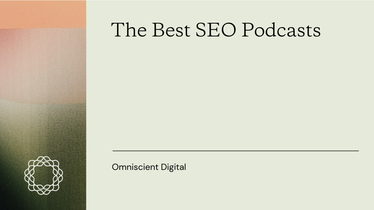 The 17 Best SEO Podcasts in 2024