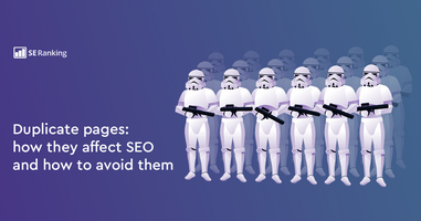Duplicate pages: how they affect SEO and how to avoid them