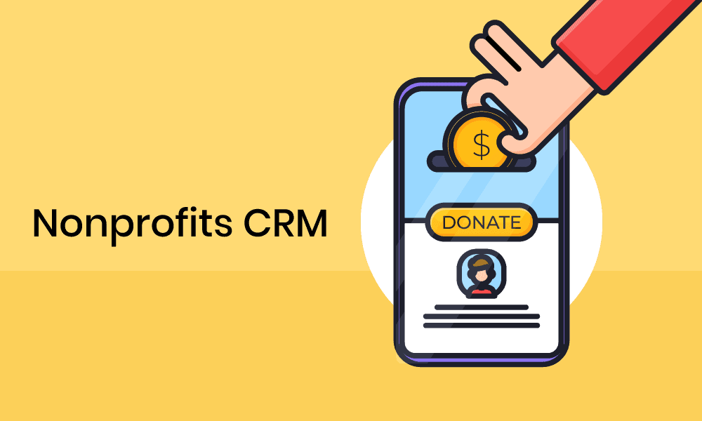 Nonprofits CRM – Using Your CRM for Fundraising and More