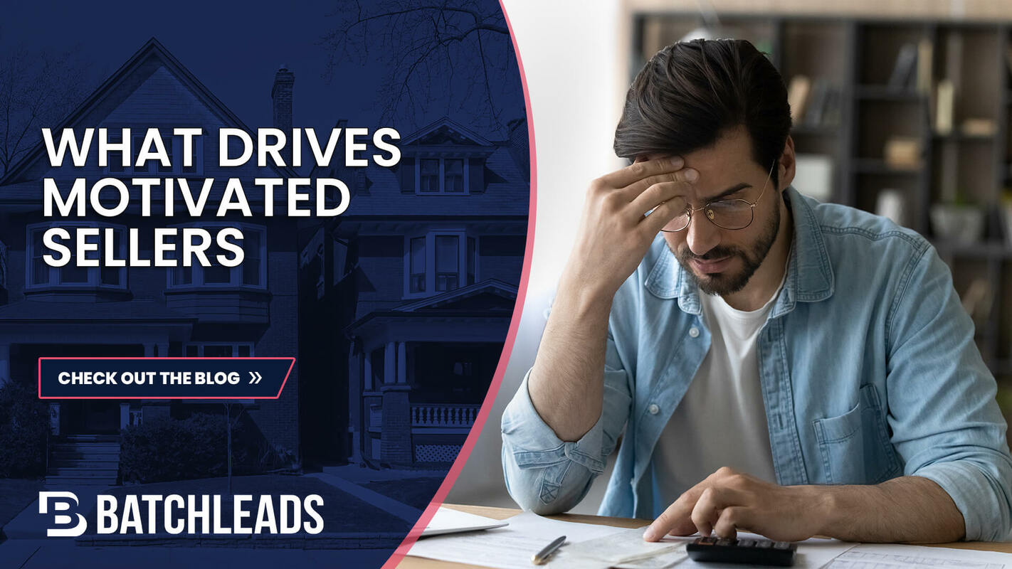 What Drives Motivated Sellers and How to Find Them